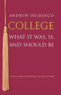 College: What It Was, Is, and Should Be - Updated Edition