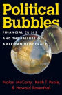Political Bubbles: Financial Crises and the Failure of American Democracy