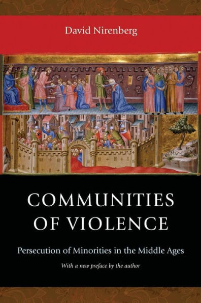 Communities of Violence: Persecution Minorities the Middle Ages - Updated Edition