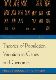 Title: Theories of Population Variation in Genes and Genomes, Author: Freddy Bugge Christiansen