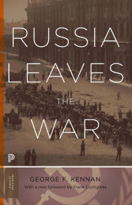 Title: Russia Leaves the War, Author: George Frost Kennan