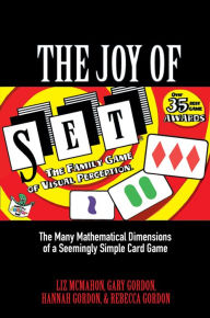 Title: The Joy of SET: The Many Mathematical Dimensions of a Seemingly Simple Card Game, Author: Liz McMahon