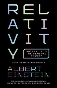 Title: Relativity: The Special and the General Theory - 100th Anniversary Edition, Author: Albert Einstein