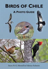 Title: Birds of Chile: A Photo Guide, Author: Steve N. G. Howell