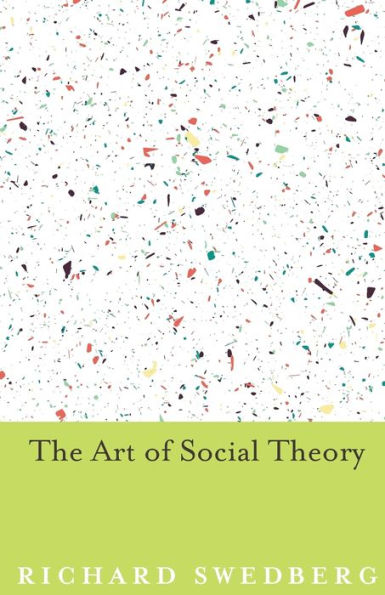 The Art of Social Theory