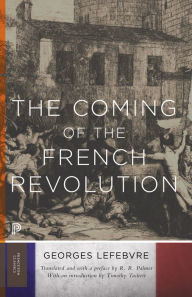 Title: The Coming of the French Revolution, Author: Georges Lefebvre