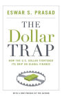 The Dollar Trap: How the U.S. Dollar Tightened Its Grip on Global Finance