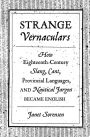 Strange Vernaculars: How Eighteenth-Century Slang, Cant, Provincial Languages, and Nautical Jargon Became English