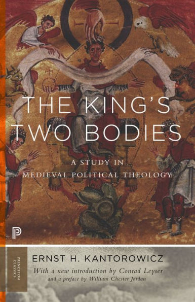 The King's Two Bodies: A Study Medieval Political Theology