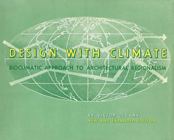 Design with Climate: Bioclimatic Approach to Architectural Regionalism - New and expanded Edition