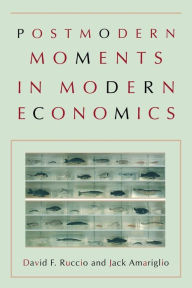 Title: Postmodern Moments in Modern Economics, Author: David F. Ruccio