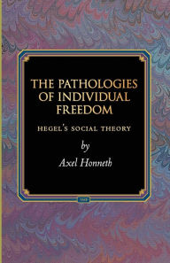 Download books on ipad kindle The Pathologies of Individual Freedom: Hegel's Social Theory