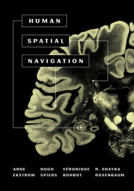 Title: Human Spatial Navigation, Author: Arne D. Ekstrom