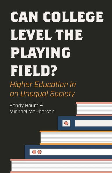 Can College Level the Playing Field?: Higher Education an Unequal Society