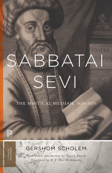 Sabbatai ?evi: The Mystical Messiah, 1626-1676