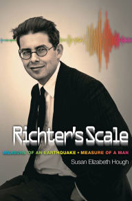 Title: Richter's Scale: Measure of an Earthquake, Measure of a Man, Author: Susan Elizabeth Hough