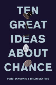 Title: Ten Great Ideas about Chance, Author: Persi Diaconis