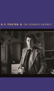 Title: On Seamus Heaney, Author: Roy Foster