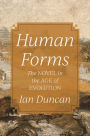 Human Forms: The Novel in the Age of Evolution