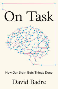 Download ebooks from dropbox On Task: How Our Brain Gets Things Done 9780691175553 in English  by David Badre