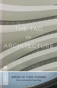 Title: The Tao of Architecture, Author: Amos Ih Tiao Chang