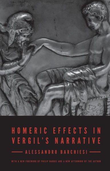 Homeric Effects Vergil's Narrative: Updated Edition