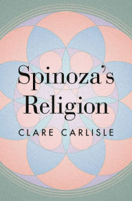 Free ebook downloads pdf epub Spinoza's Religion: A New Reading of the Ethics iBook (English Edition) 9780691176598 by 