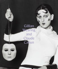 Title: Gillian Wearing and Claude Cahun: Behind the Mask, Another Mask, Author: Sarah Howgate