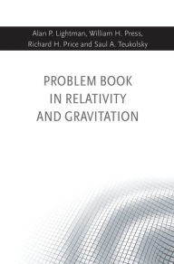 Title: Problem Book in Relativity and Gravitation, Author: Alan P Lightman