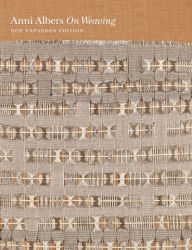 Title: On Weaving: New Expanded Edition, Author: Anni Albers