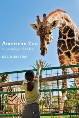 American Zoo A Sociological Safari By David Grazian Paperback