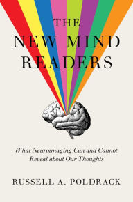 Amazon ebooks for downloading The New Mind Readers: What Neuroimaging Can and Cannot Reveal about Our Thoughts by Russell A. Poldrack 9780691178615 English version