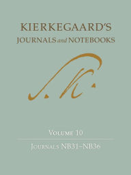 Title: Kierkegaard's Journals and Notebooks Volume 10: Journals NB31-NB36, Author: Søren Kierkegaard