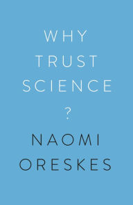 Title: Why Trust Science?, Author: Naomi Oreskes