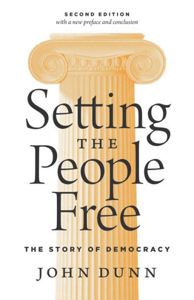 Setting The People Free: Story of Democracy, Second Edition