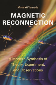 Free download of audiobooks Magnetic Reconnection: A Modern Synthesis of Theory, Experiment, and Observations CHM