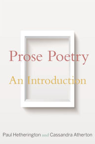 Title: Prose Poetry: An Introduction, Author: Paul Hetherington