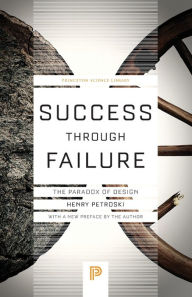 Title: Success through Failure: The Paradox of Design, Author: Henry Petroski