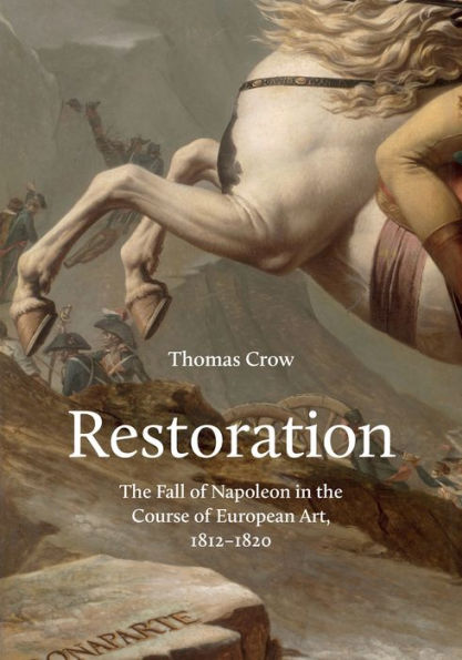 Restoration: the Fall of Napoleon Course European Art, 1812-1820
