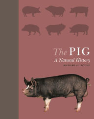 Title: The Pig: A Natural History, Author: Richard Lutwyche