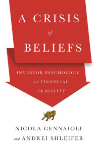 Download kindle books free uk A Crisis of Beliefs: Investor Psychology and Financial Fragility