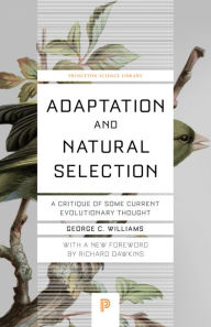 Title: Adaptation and Natural Selection: A Critique of Some Current Evolutionary Thought, Author: George Christopher Williams