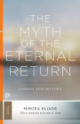 The Myth of the Eternal Return: Cosmos and History