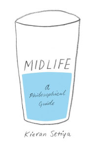 Free computer ebooks download in pdf format Midlife: A Philosophical Guide