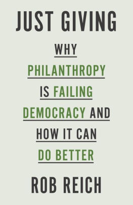 Just Giving Why Philanthropy Is Failing Democracy And How It Can
