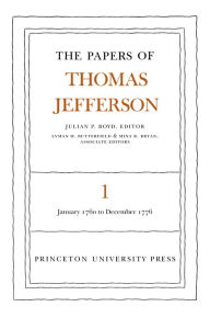 Title: The Papers of Thomas Jefferson, Volume 1: 1760 to 1776, Author: Thomas Jefferson