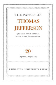 Title: The Papers of Thomas Jefferson, Volume 20: April 1791 to August 1791, Author: Thomas Jefferson