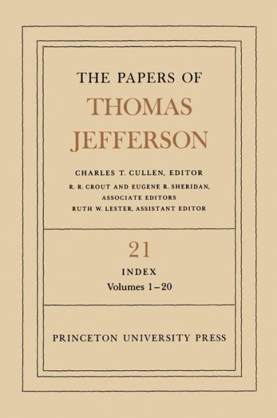 The Papers of Thomas Jefferson, Volume 21: Index, Vols. 1-20