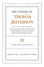 The Papers of Thomas Jefferson, Volume 28: 1 January 1794 to 29 February 1796