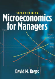 Title: Microeconomics for Managers, 2nd Edition, Author: David M. Kreps